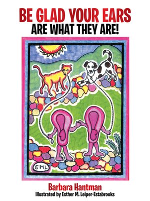 cover image of Be Glad Your Ears Are What They Are!